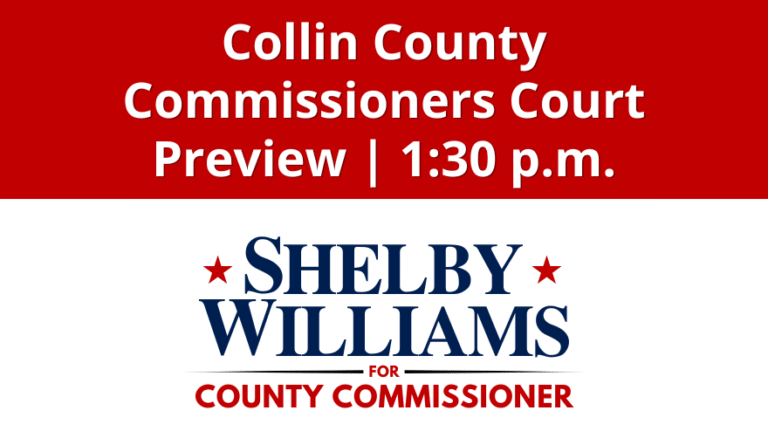 Collin County Commissioners Court Preview - Shelby Williams for Collin County Commissioner