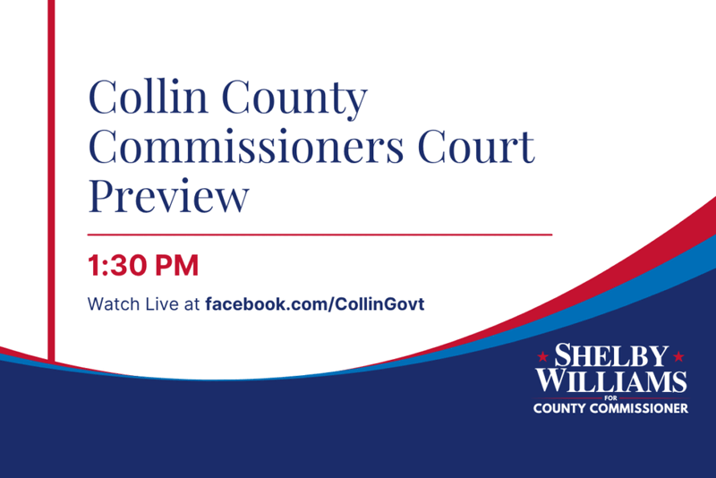 Collin County Commissioners Court Preview - Shelby Williams for Collin County Commissioner