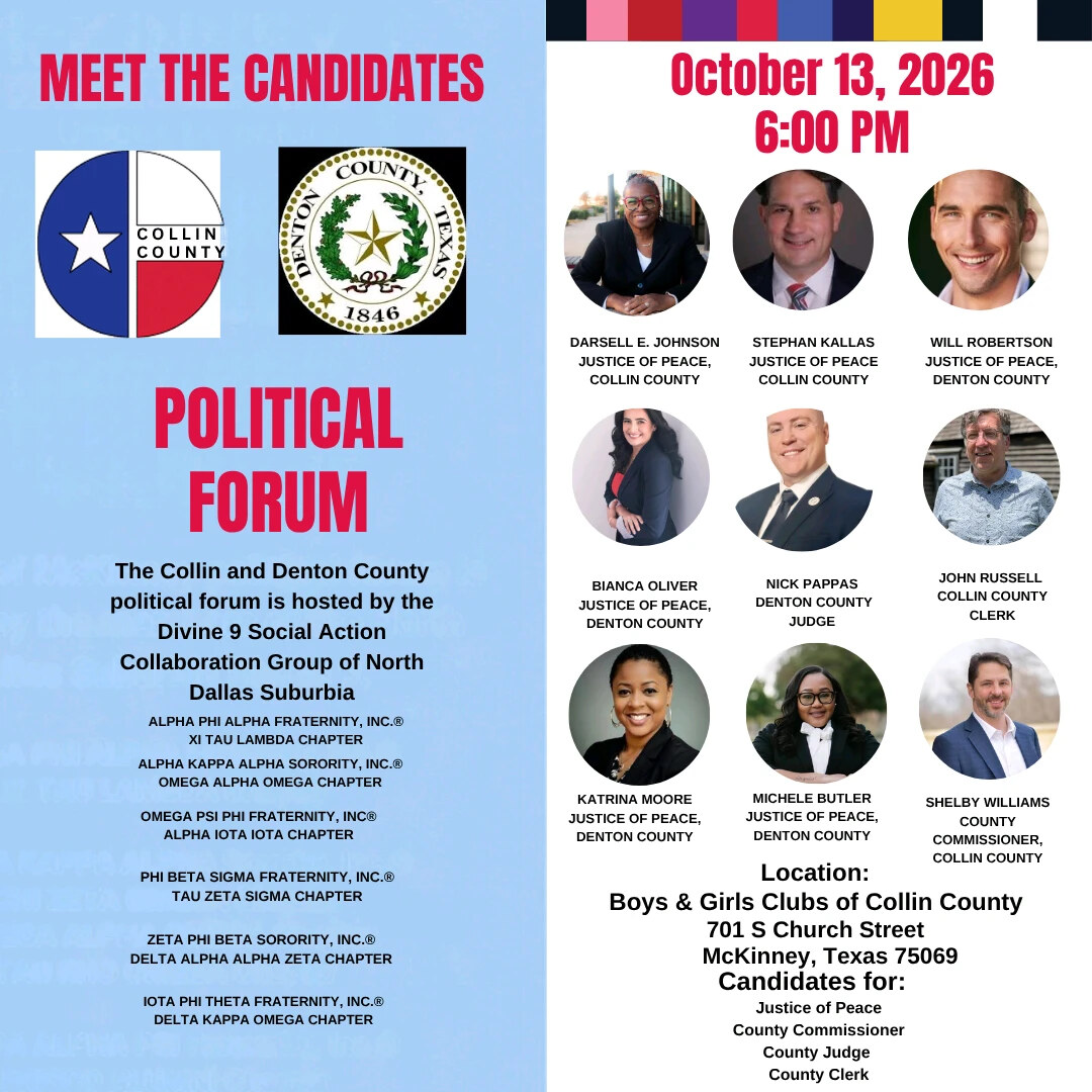 Collin & Denton County Candidate Forum — October 13, 2026 Meet the Candidates Political Forum flyer — Collin and Denton County candidates for Justice of the Peace, County Commissioner, County Judge and County Clerk, including Shelby Williams, County Commissioner, Collin County. Tuesday, October 13, 2026, 6:00 PM, Boys & Girls Clubs of Collin County, 701 S Church Street, McKinney, Texas 75069. Hosted by the Divine 9 Social Action Collaboration Group of North Dallas Suburbia.